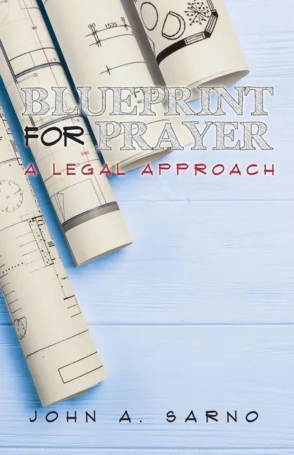 Blueprint for Prayer: A Legal Approach - Paperback