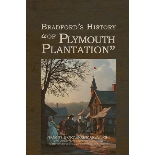 Bradford's History of Plymouth Plantation - Paperback