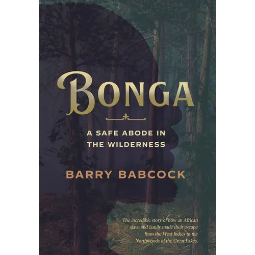Bonga: A Safe Abode in the Wilderness - Hardcover
