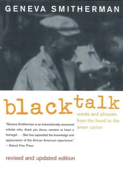 Black Talk: Words and Phrases from the Hood to the Amen Corner - Paperback