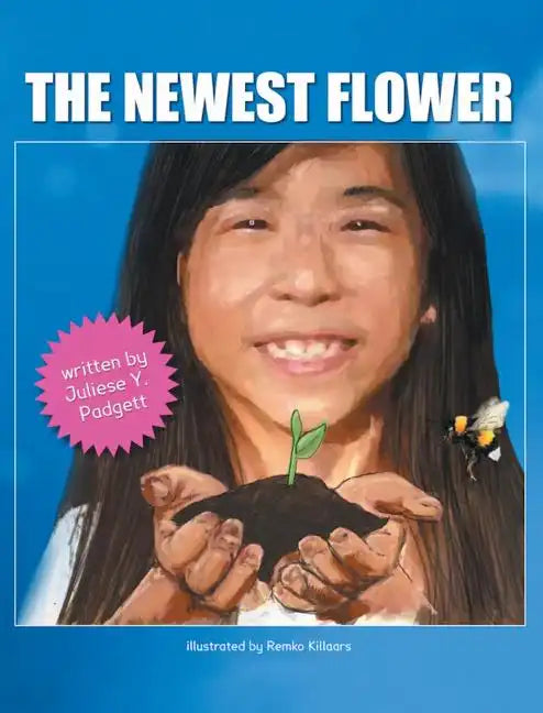 The Newest Flower - Hardcover