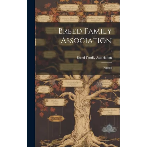 Breed Family Association: [papers]; 1 - Hardcover