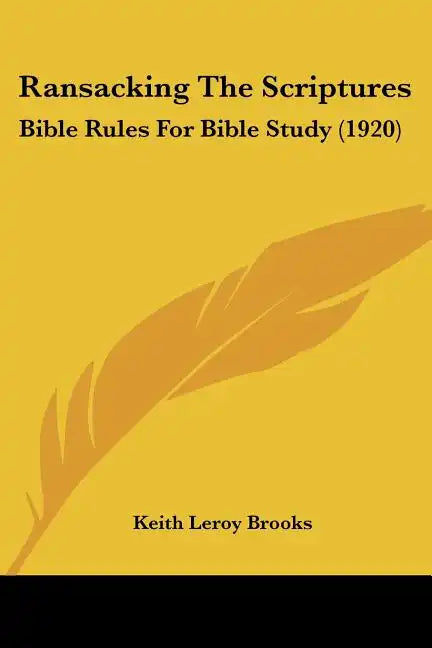 Ransacking the Scriptures: Bible Rules for Bible Study (1920) - Paperback