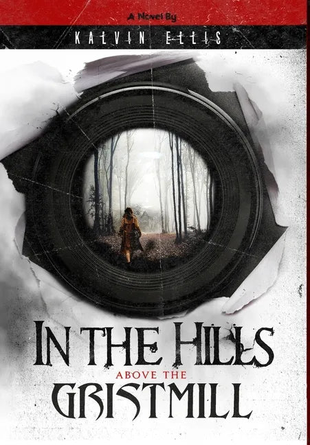 In the Hills Above the Gristmill - Hardcover