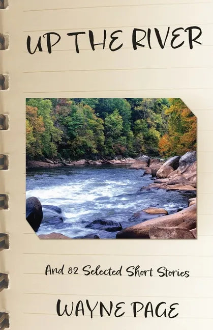 Up the River: And 82 Selected Short Stories - Paperback