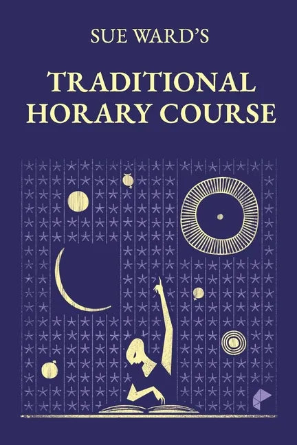 Sue Ward's Traditional Horary Course - Paperback