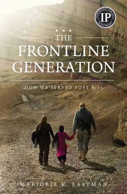 The Frontline Generation: How We Served Post 9/11 - Paperback