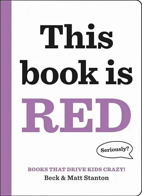 Books That Drive Kids Crazy!: This Book Is Red - Hardcover