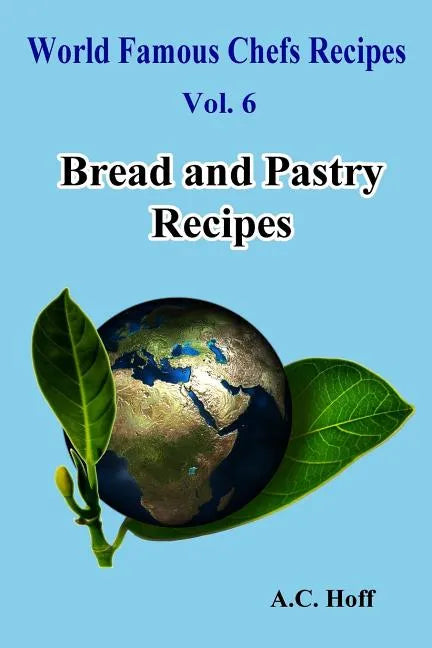 Bread and Pastry Recipes - Paperback