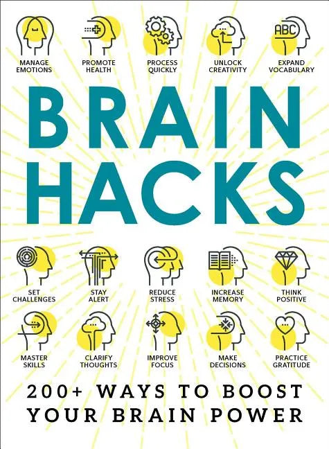 Brain Hacks: 200+ Ways to Boost Your Brain Power - Paperback