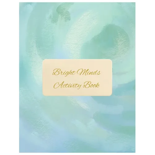 Bright Minds Activity Book: Easy Puzzles, Coloring Pages, Writing Activities, and Brain Games for Adults - Paperback