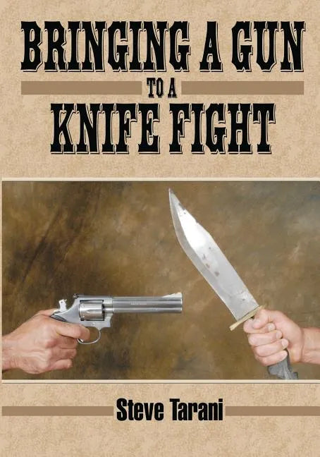 Bringing a Gun to a Knife Fight - Paperback