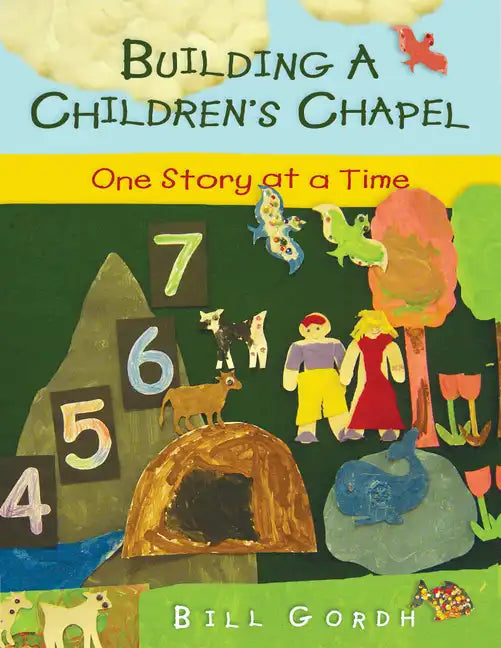 Building a Children's Chapel: One Story at a Time - Paperback