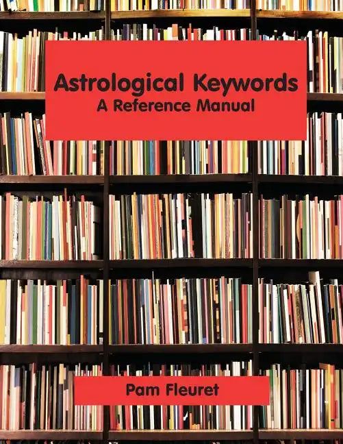 Astrological Keywords: A Reference Manual - Paperback