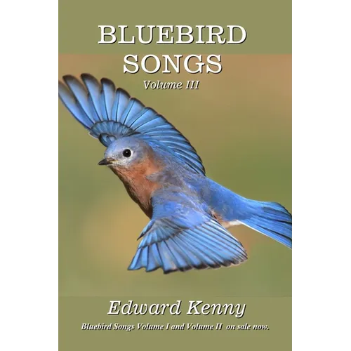 Bluebird Songs (Volume III) - Paperback