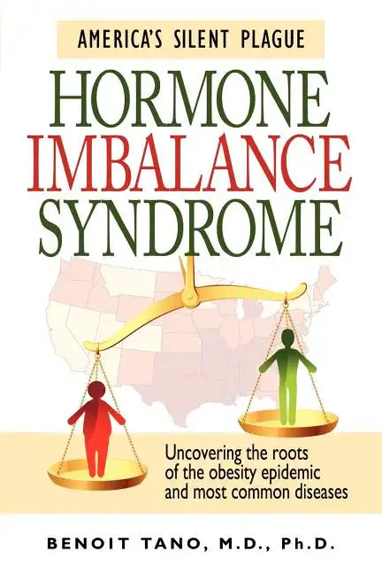 Hormone Imbalance Syndrome: America's Silent Plague - Paperback