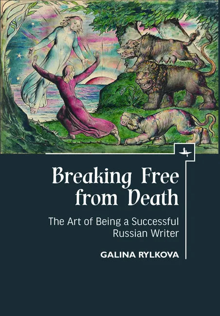 Breaking Free from Death: The Art of Being a Successful Russian Writer - Paperback