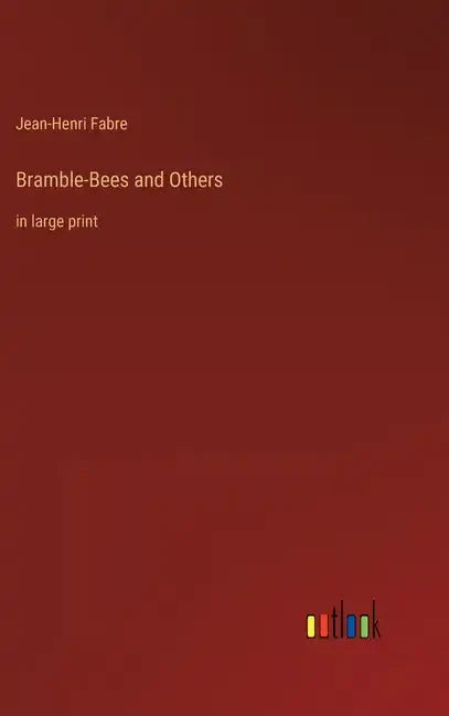 Bramble-Bees and Others: in large print - Hardcover