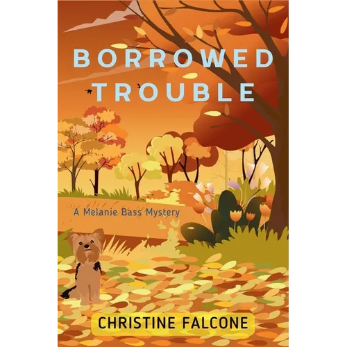 Borrowed Trouble: A Melanie Bass Mystery - Paperback
