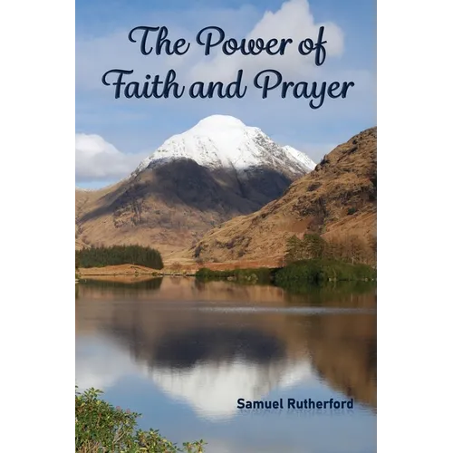 The Power of Faith and Prayer - Paperback