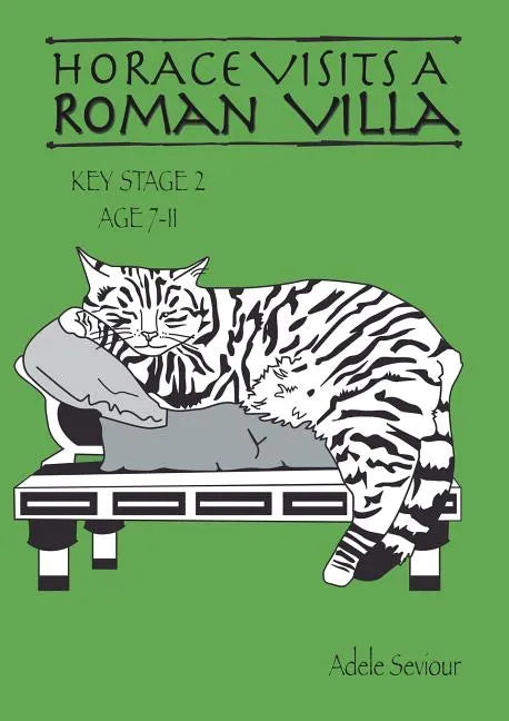 Horace Visits A Roman Villa (age 7-11 years): Horace Helps Learn English - Paperback