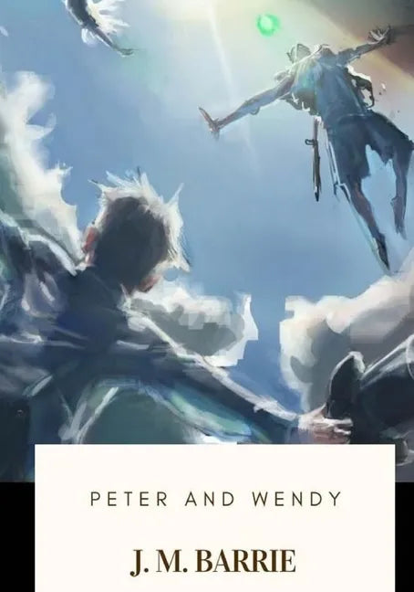 Peter and Wendy - Paperback