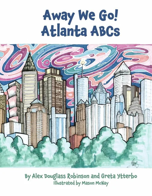 Away We Go! Atlanta ABCs: Volume 1 - Hardcover
