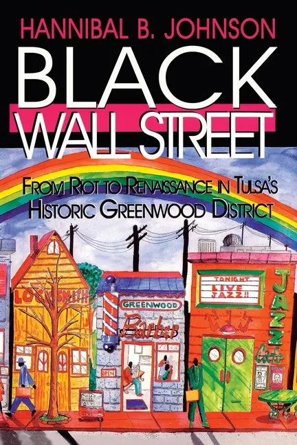 Black Wall Street: From Riot to Renaissance in Tulsa's Historic Greenwood District - Paperback
