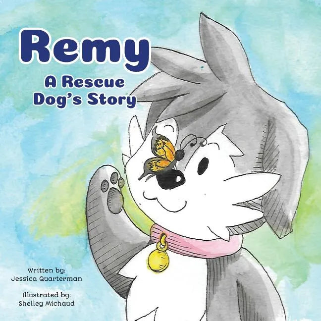 Remy: A Rescue Dog's Story - Paperback