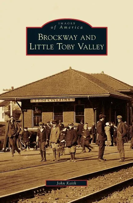 Brockway and Little Toby Valley - Hardcover