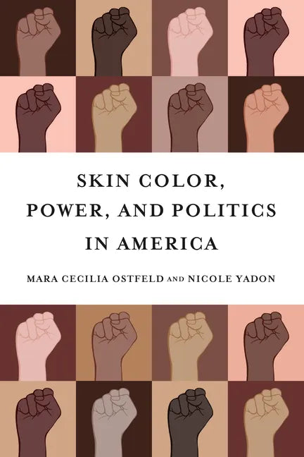 Skin Color, Power, and Politics in America - Paperback