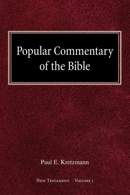 Popular Commentary of the Bible New Testament Volume 1 - Hardcover