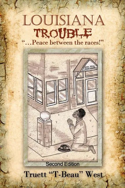 Louisiana Trouble: Peace between the races! - Paperback