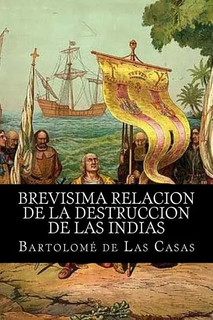 Brevisima relacion de la destruccion de las indias - Paperback