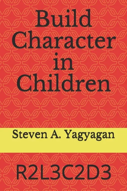 Build Character in Children: R2l3c2d3 - Paperback