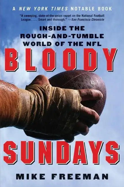 Bloody Sundays: Inside the Rough-And-Tumble World of the NFL - Paperback