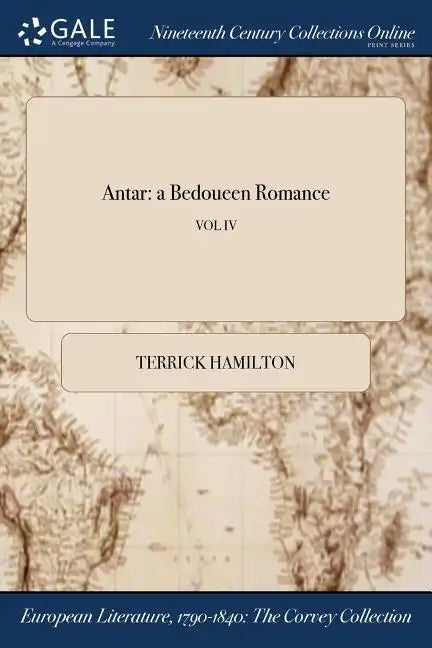 Antar: a Bedoueen Romance; VOL IV - Paperback