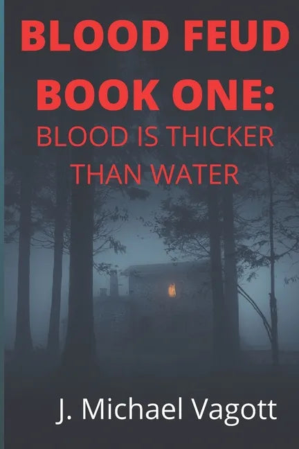 Blood Feud Book One: Blood is Thicker Than Water - Paperback