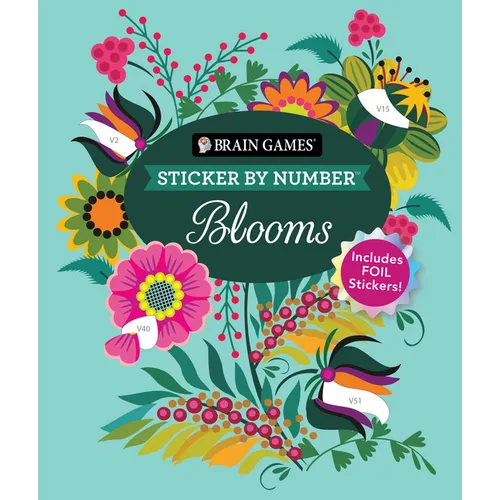 Brain Games - Sticker by Number: Blooms (24 Images to Sticker): Includes 2 Foil Sticker Sheets to Complete Each Image! - Paperback