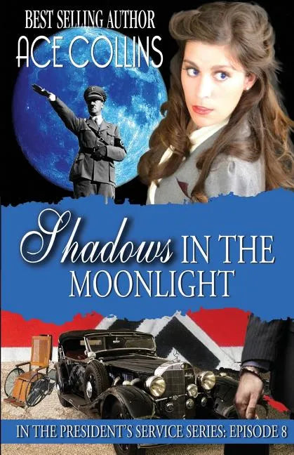 Shadows In The Moonlight: In The President's Service: Episode 8 - Paperback