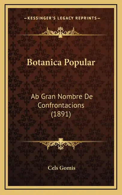 Botanica Popular: Ab Gran Nombre De Confrontacions (1891) - Hardcover