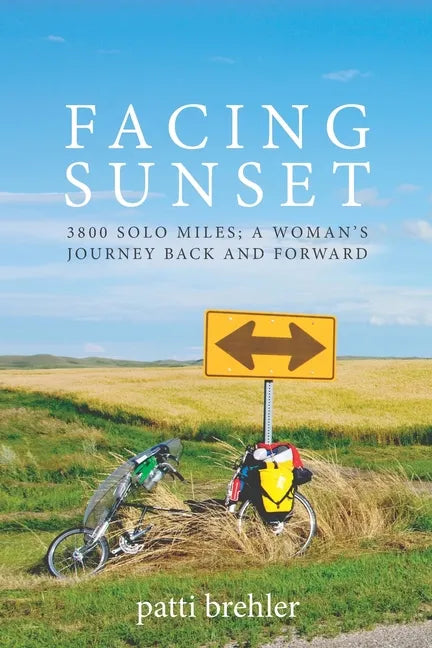 Facing Sunset: 3800 solo miles; a woman's journey back and forward - Paperback