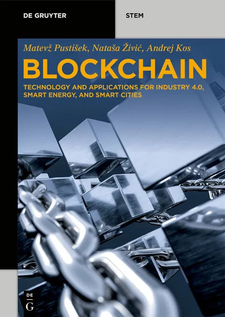 Blockchain: Technology and Applications for Industry 4.0, Smart Energy, and Smart Cities - Paperback