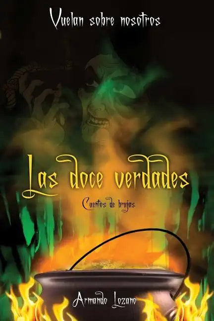 Vuelan sobre nosotros: Las doce verdades - Paperback