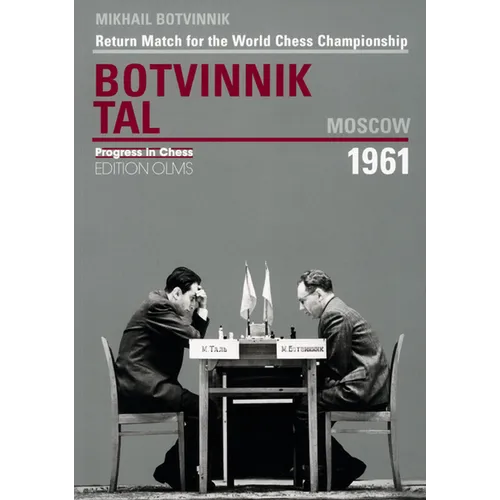 Botvinnik - Tal, Moscow 1961: Return Match for the World Chess Championship - Paperback