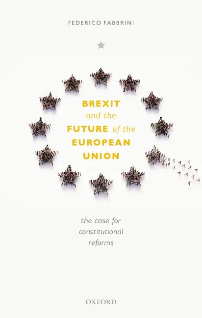 Brexit and the Future of the European Union: The Case for Reform - Paperback