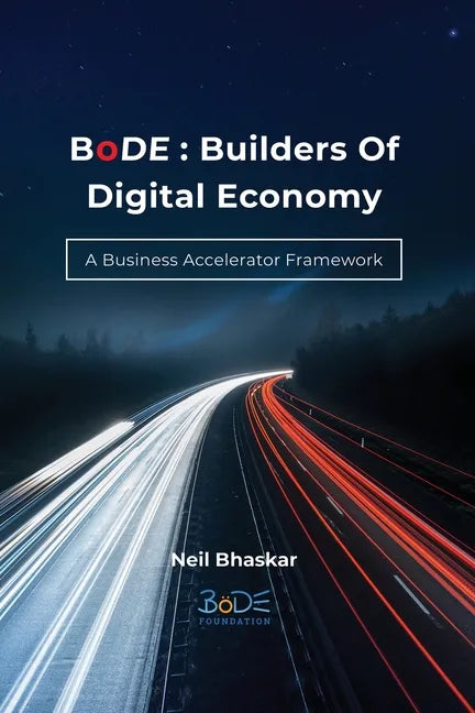 BoDE: Builders of Digital Economy: A Business Accelerator Framework - Paperback