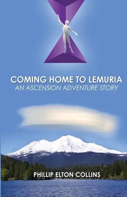 Coming Home to Lemuria: An Ascension Adventure Story - Paperback