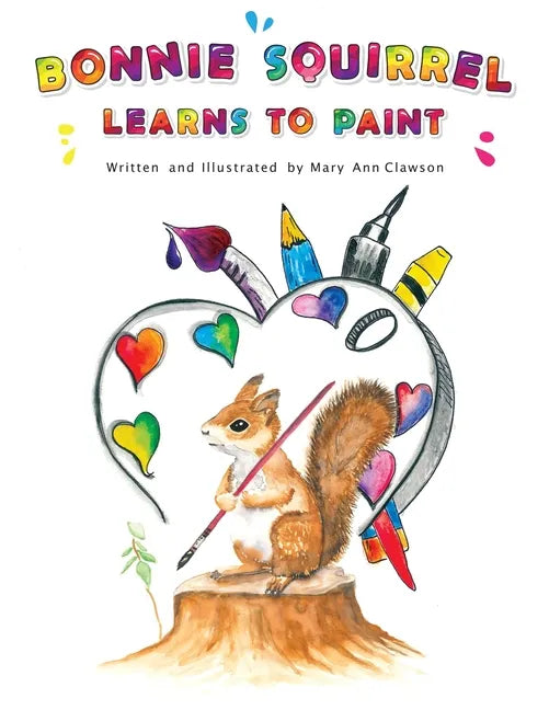Bonnie Squirrel Learns To Paint - Paperback