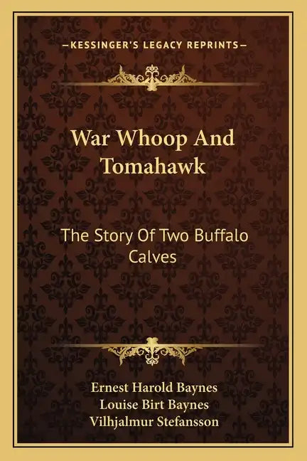 War Whoop and Tomahawk: The Story of Two Buffalo Calves - Paperback
